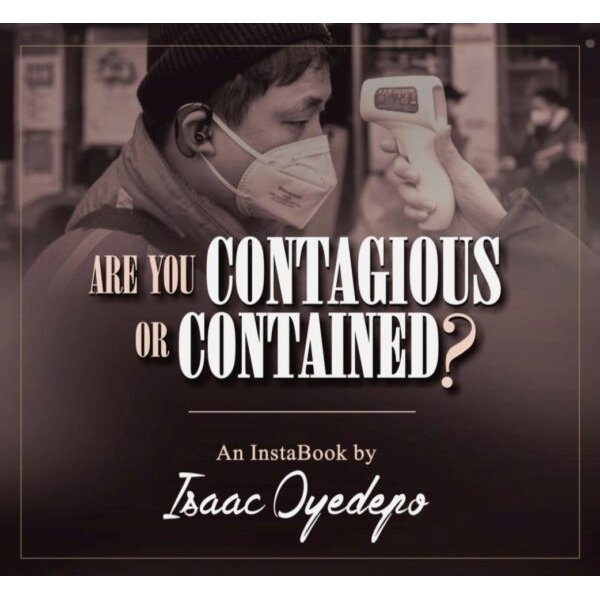Are you contagious or contained?