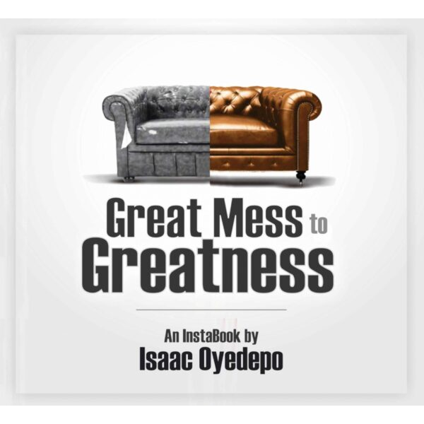 Great mess to Greatness